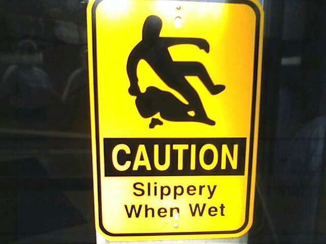 slippery